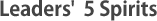 Leaders' 5 Spirits